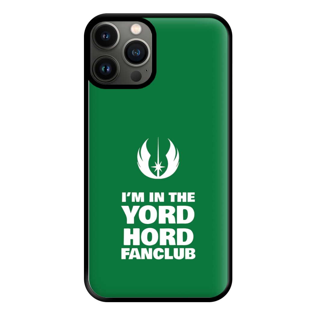 I'm In The Yord Hord Fanclub Phone Case for iPhone 11 Pro Max