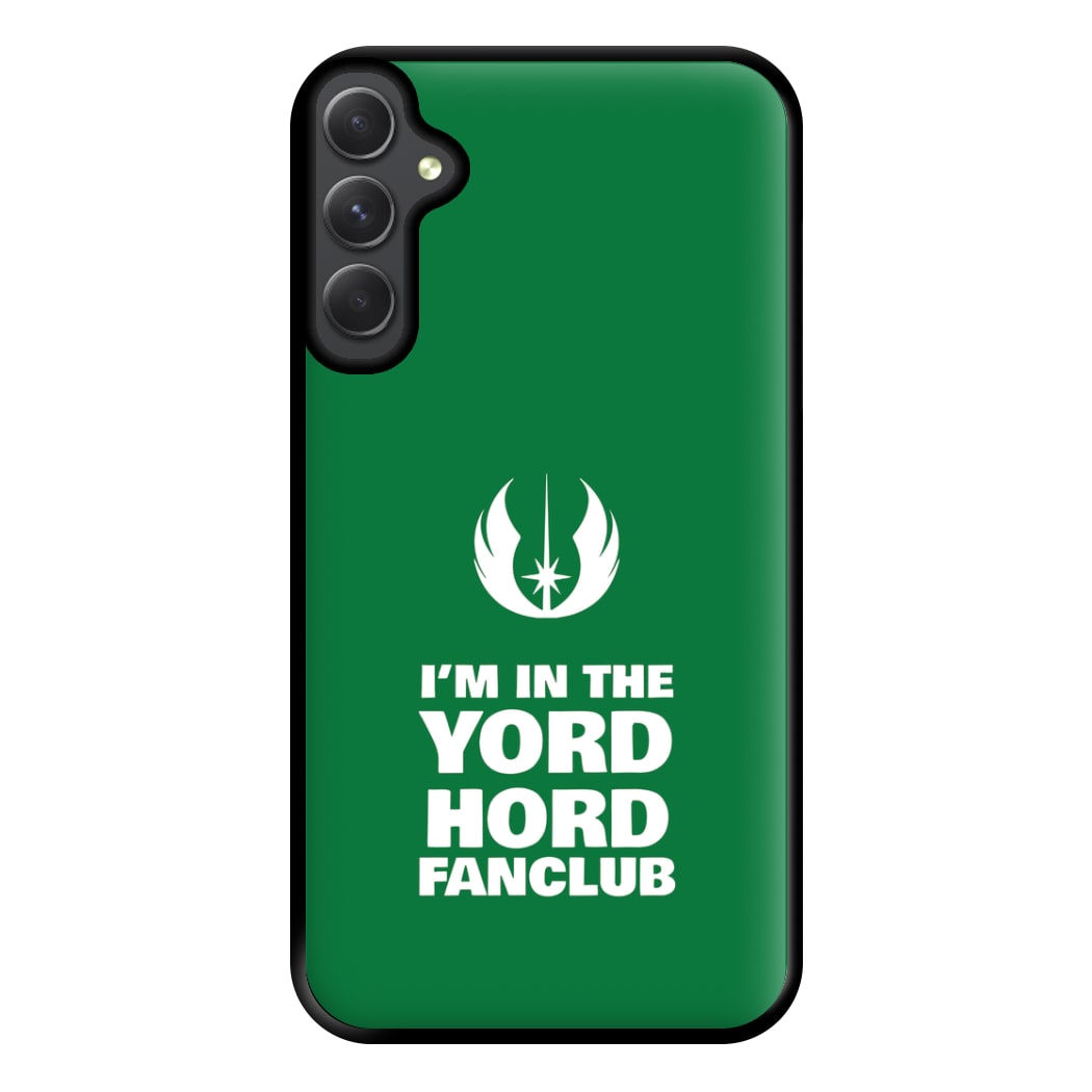 I'm In The Yord Hord Fanclub Phone Case for Galaxy A54