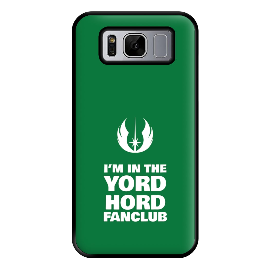 I'm In The Yord Hord Fanclub Phone Case for Galaxy S8 Plus