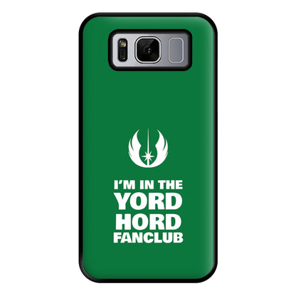 I'm In The Yord Hord Fanclub Phone Case for Galaxy S8 Plus