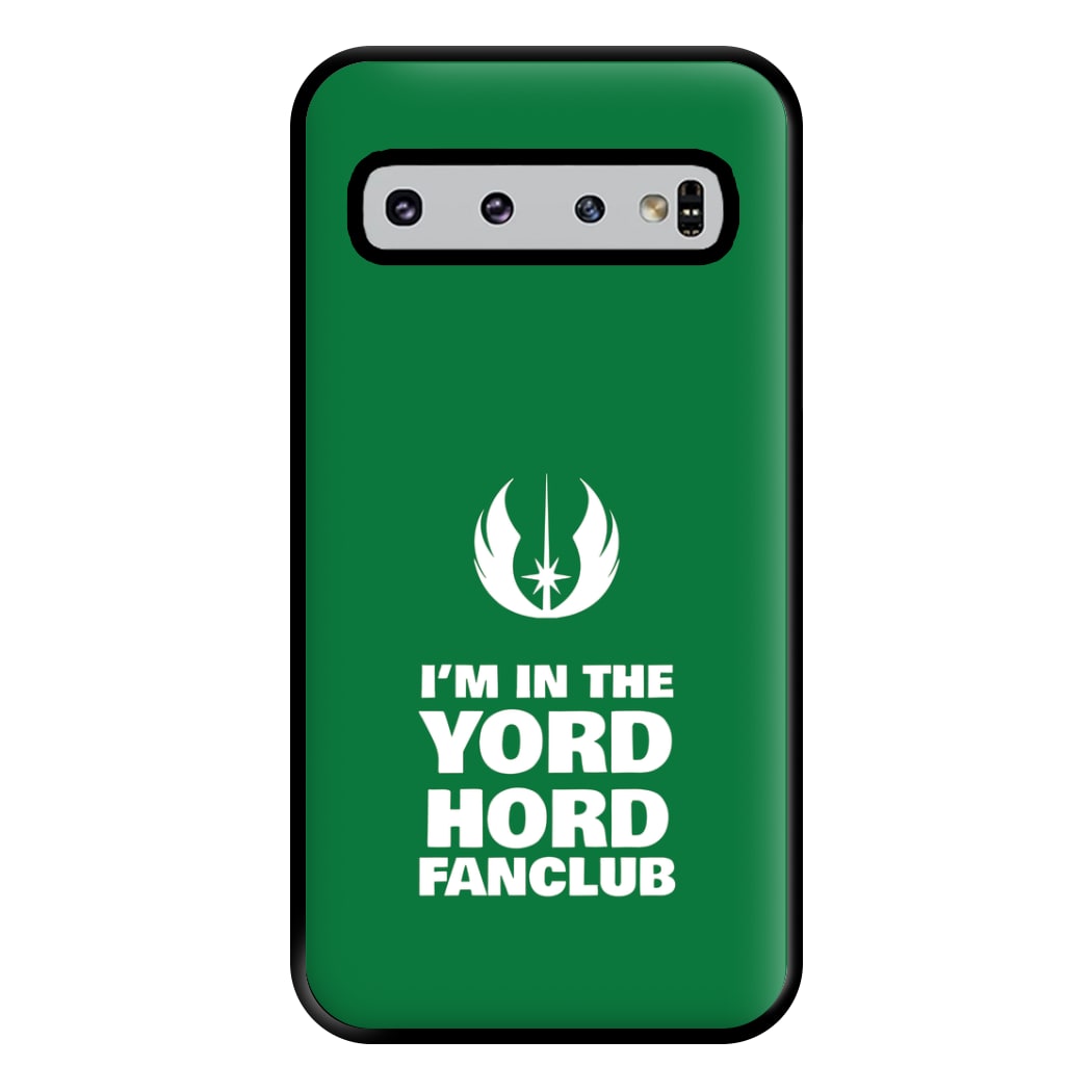 I'm In The Yord Hord Fanclub Phone Case for Galaxy S10 Plus