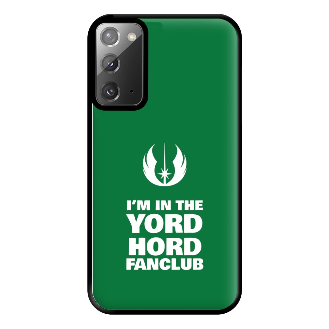 I'm In The Yord Hord Fanclub Phone Case for Galaxy Note 20 Ultra