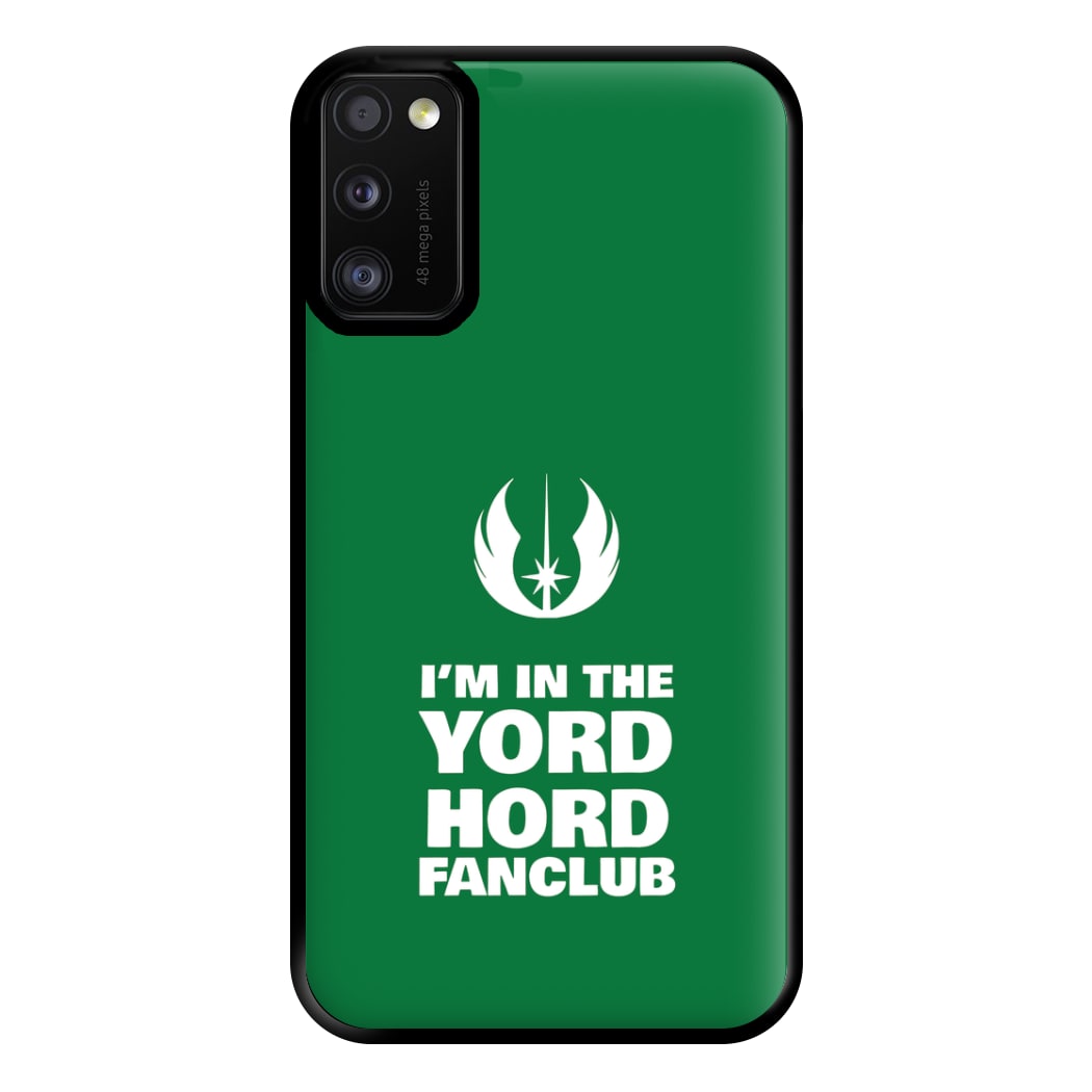 I'm In The Yord Hord Fanclub Phone Case for Galaxy A41