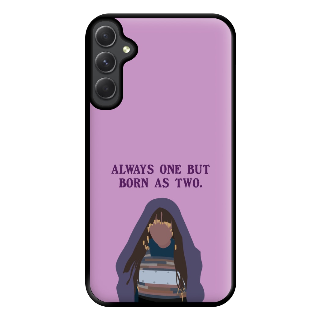 Always One But Born As Two Phone Case for Galaxy A14