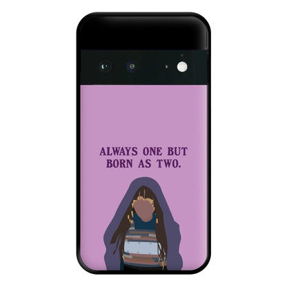 Always One But Born As Two Phone Case for Google Pixel 6a