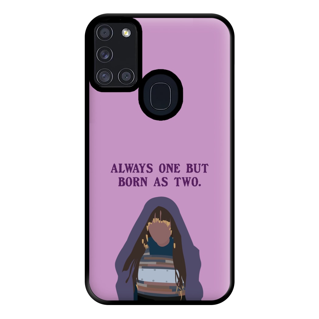 Always One But Born As Two Phone Case for Galaxy A21s