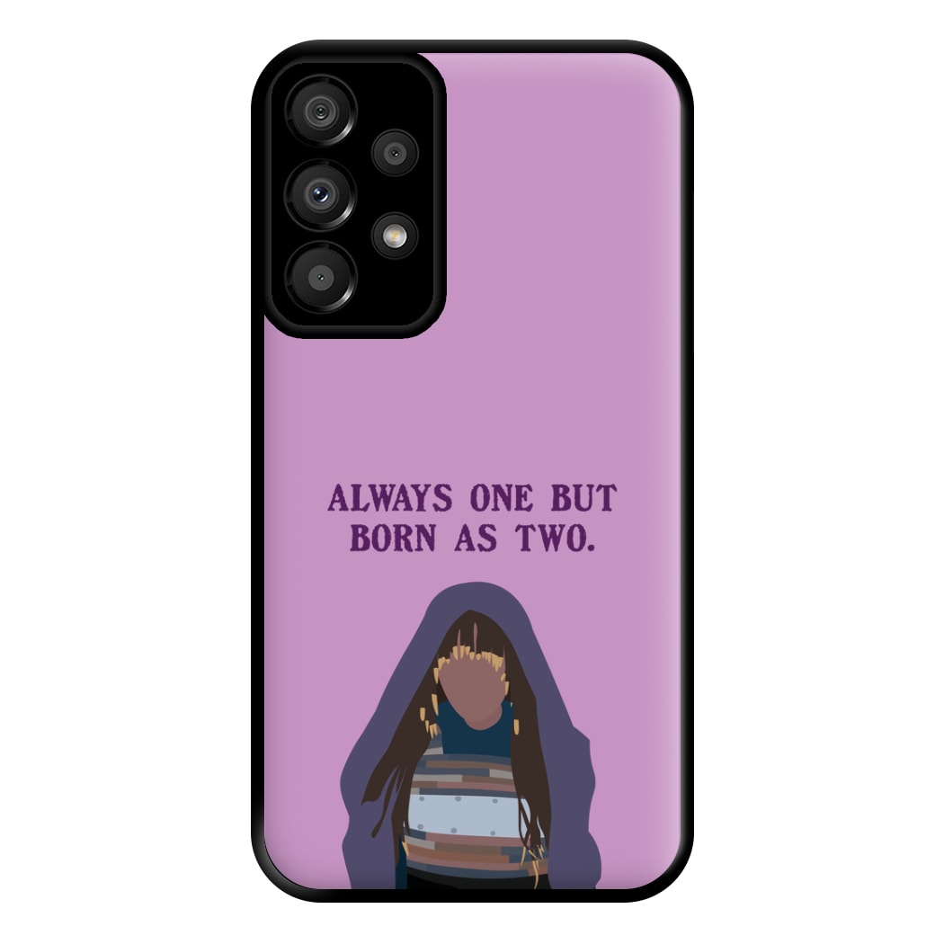 Always One But Born As Two Phone Case for Galaxy A33