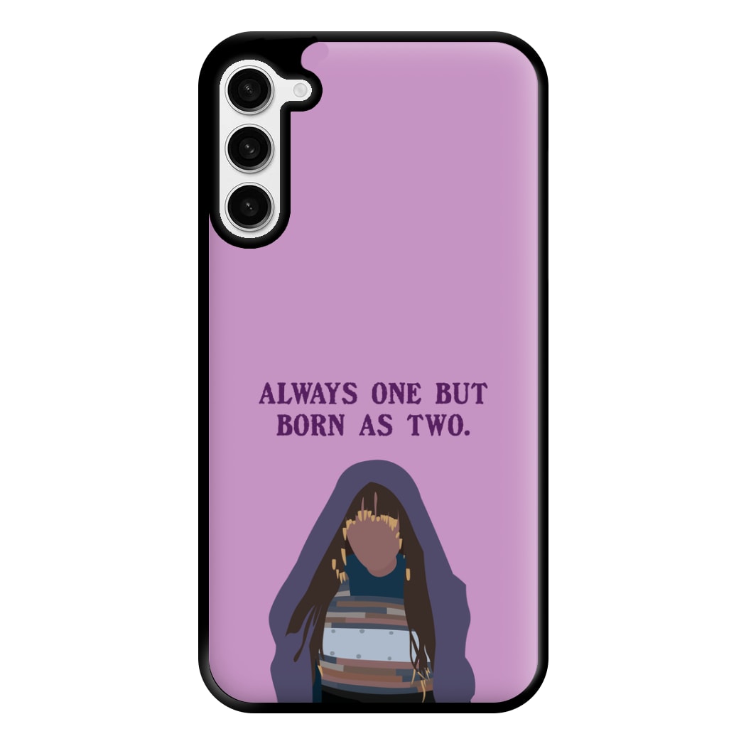 Always One But Born As Two Phone Case for Galaxy S23 Plus