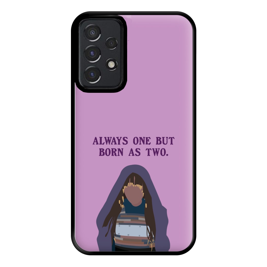 Always One But Born As Two Phone Case for Galaxy A52 / A52s