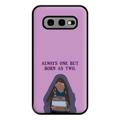 Always One But Born As Two Phone Case for Galaxy S10e