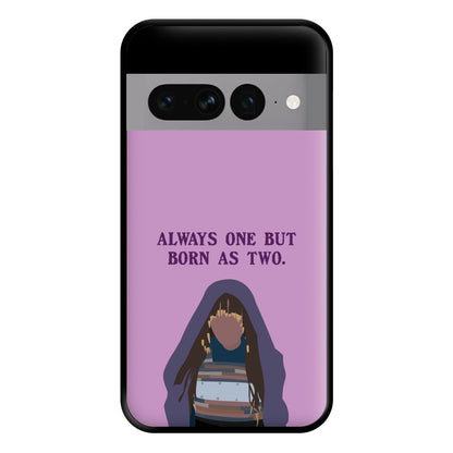 Always One But Born As Two Phone Case for Google Pixel 7 Pro