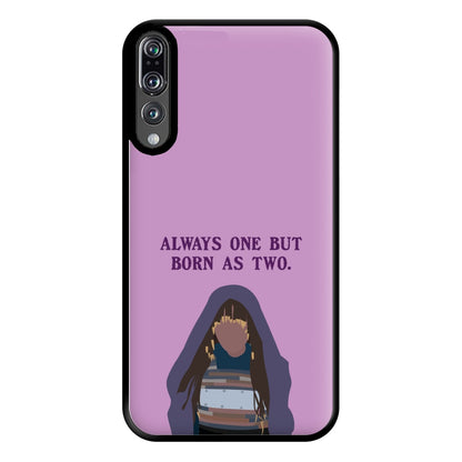 Always One But Born As Two Phone Case for Huawei P20 Pro