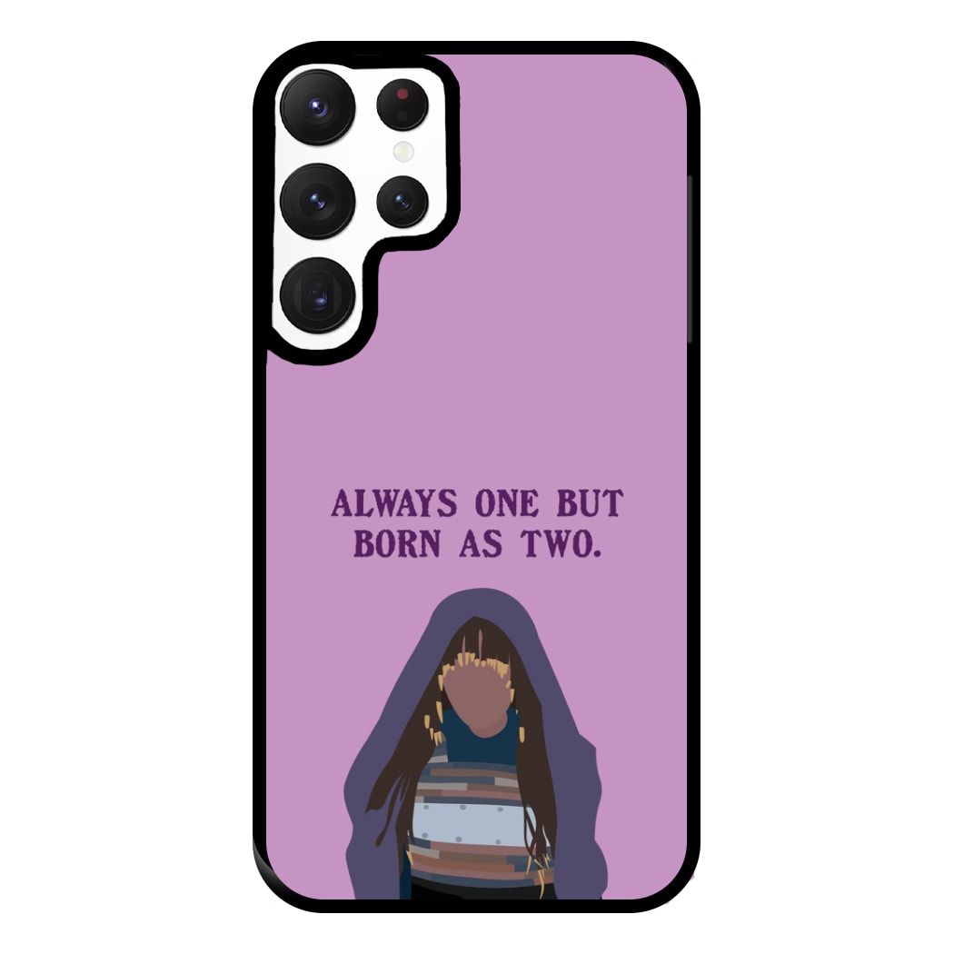 Always One But Born As Two Phone Case for Galaxy S22 Ultra