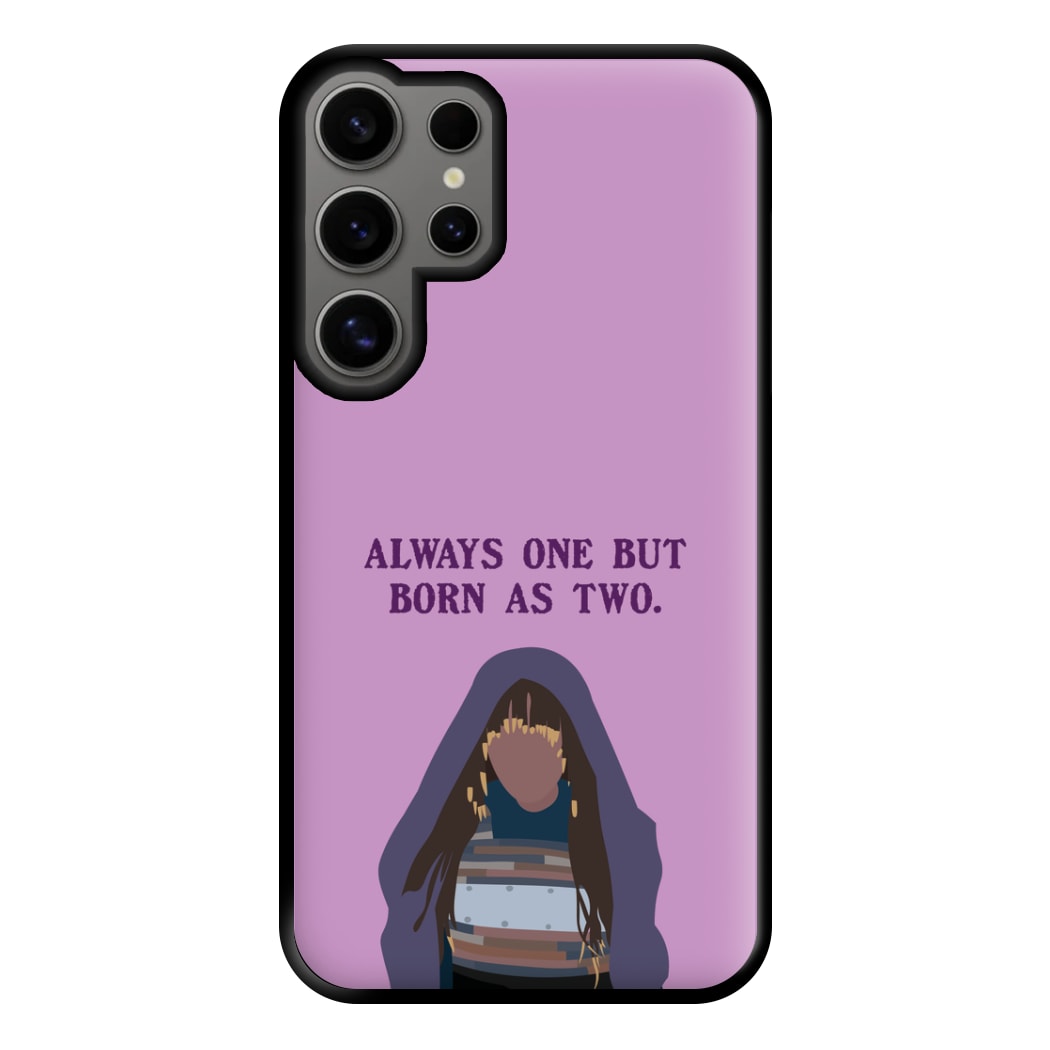 Always One But Born As Two Phone Case for Galaxy S24 Ultra