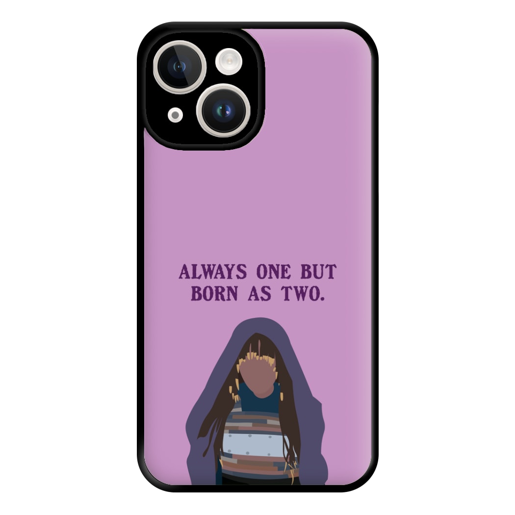 Always One But Born As Two Phone Case for iPhone 14