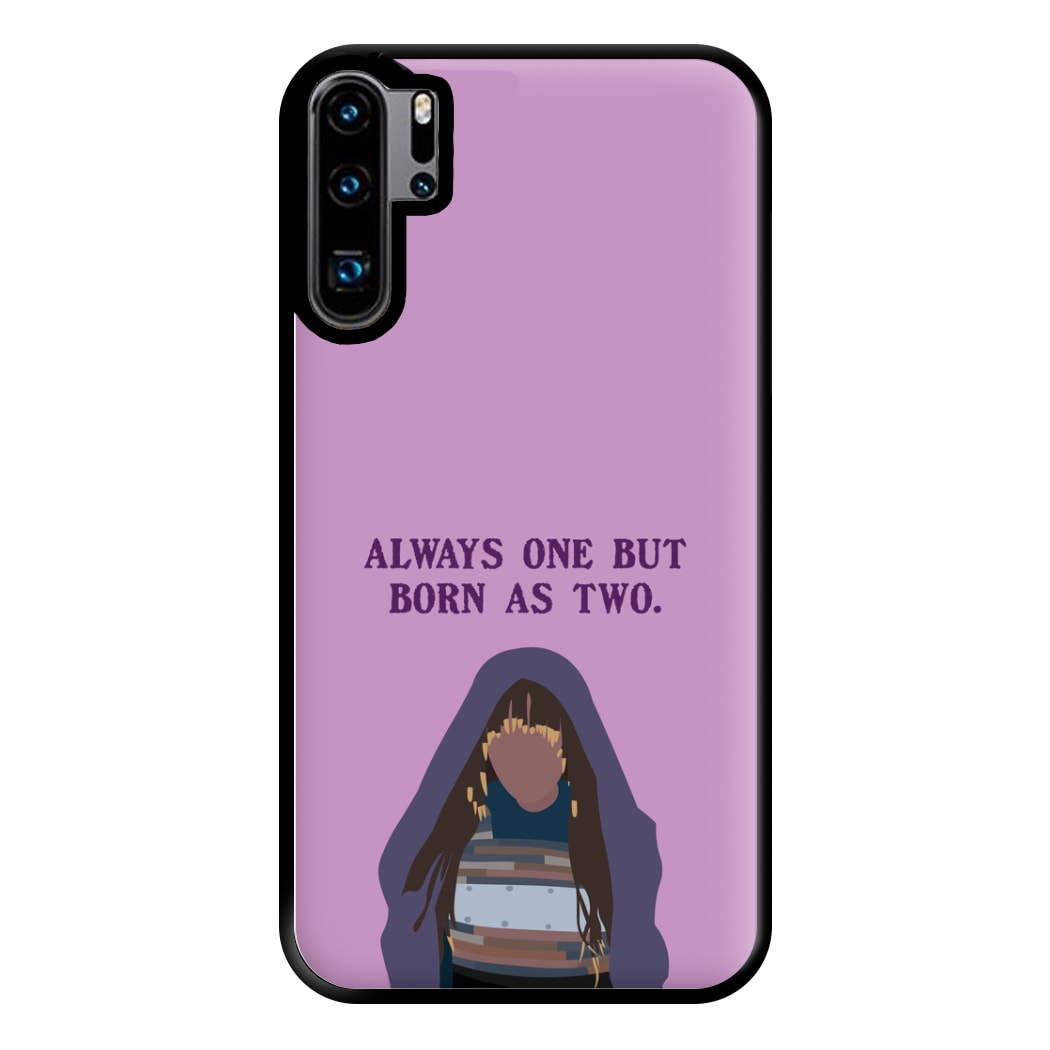 Always One But Born As Two Phone Case for Huawei P30 Pro