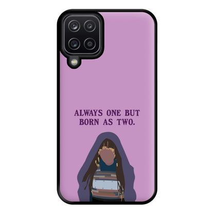 Always One But Born As Two Phone Case for Galaxy A12