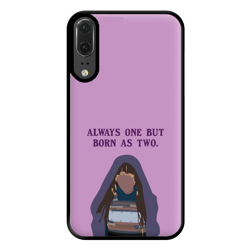 Always One But Born As Two Phone Case for Huawei P20