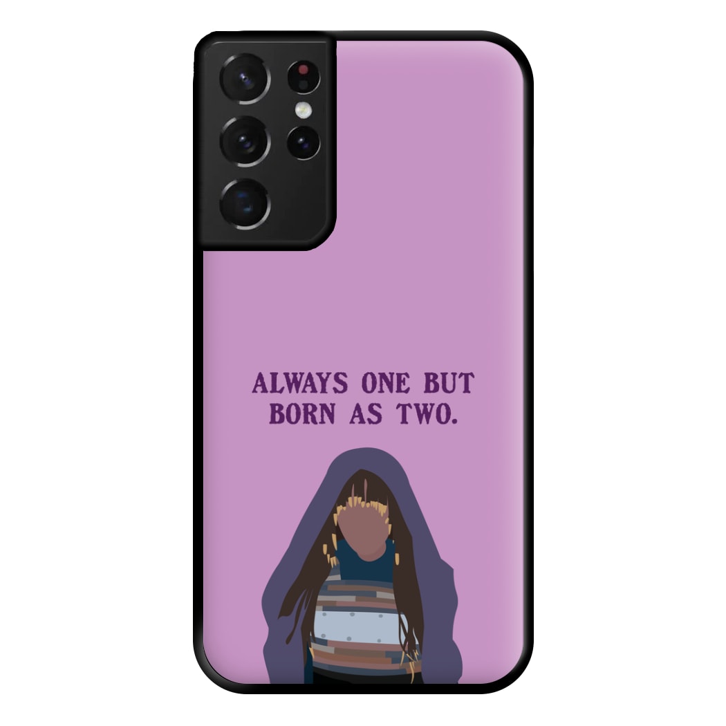 Always One But Born As Two Phone Case for Galaxy S21 Ultra