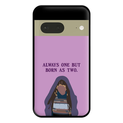 Always One But Born As Two Phone Case for Google Pixel 7a