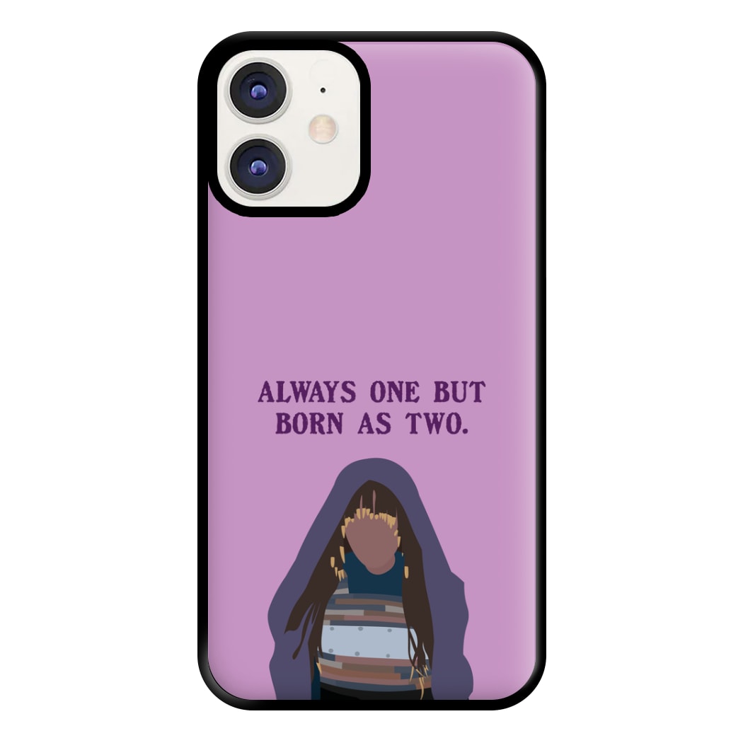 Always One But Born As Two Phone Case for iPhone 11