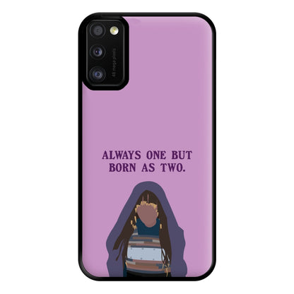 Always One But Born As Two Phone Case for Galaxy A41