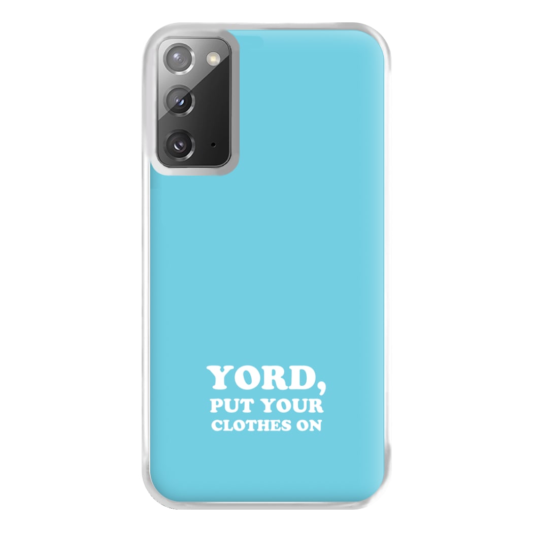 Yord, Put Your Clothes On Phone Case for Galaxy Note 20 Ultra