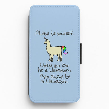 Always Be Yourself, Unless You Can Be A Llamacorn Flip / Wallet Phone Case