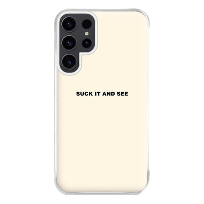 Suck It and See Phone Case for Galaxy S23 Ultra