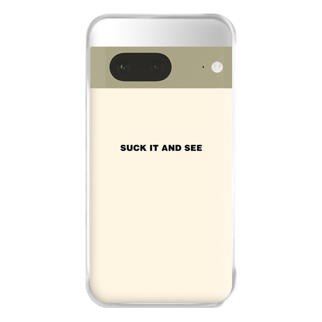 Suck It and See Phone Case for Google Pixel 7a