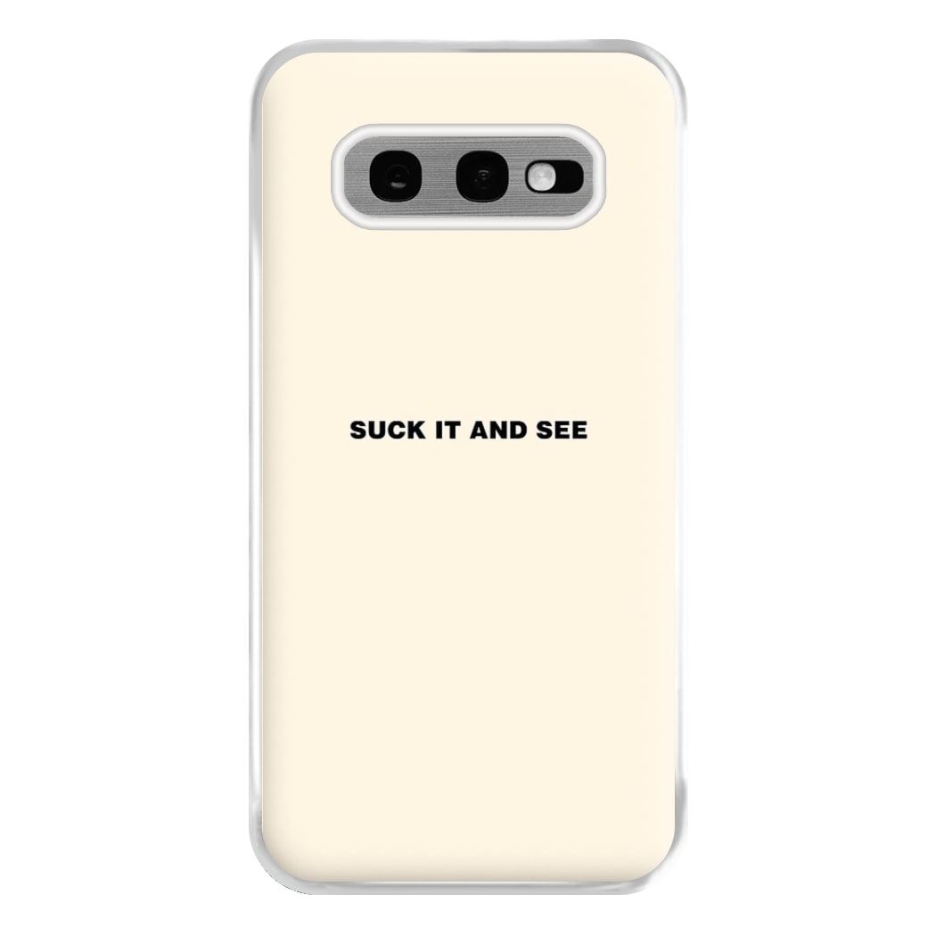 Suck It and See Phone Case for Galaxy S10e