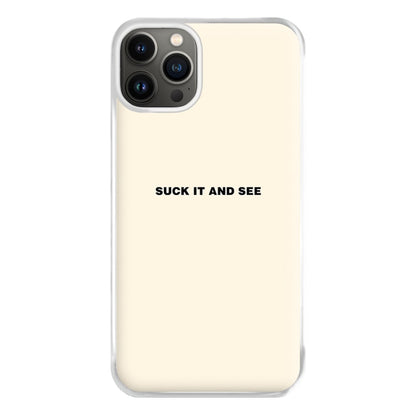 Suck It and See Phone Case for iPhone 13