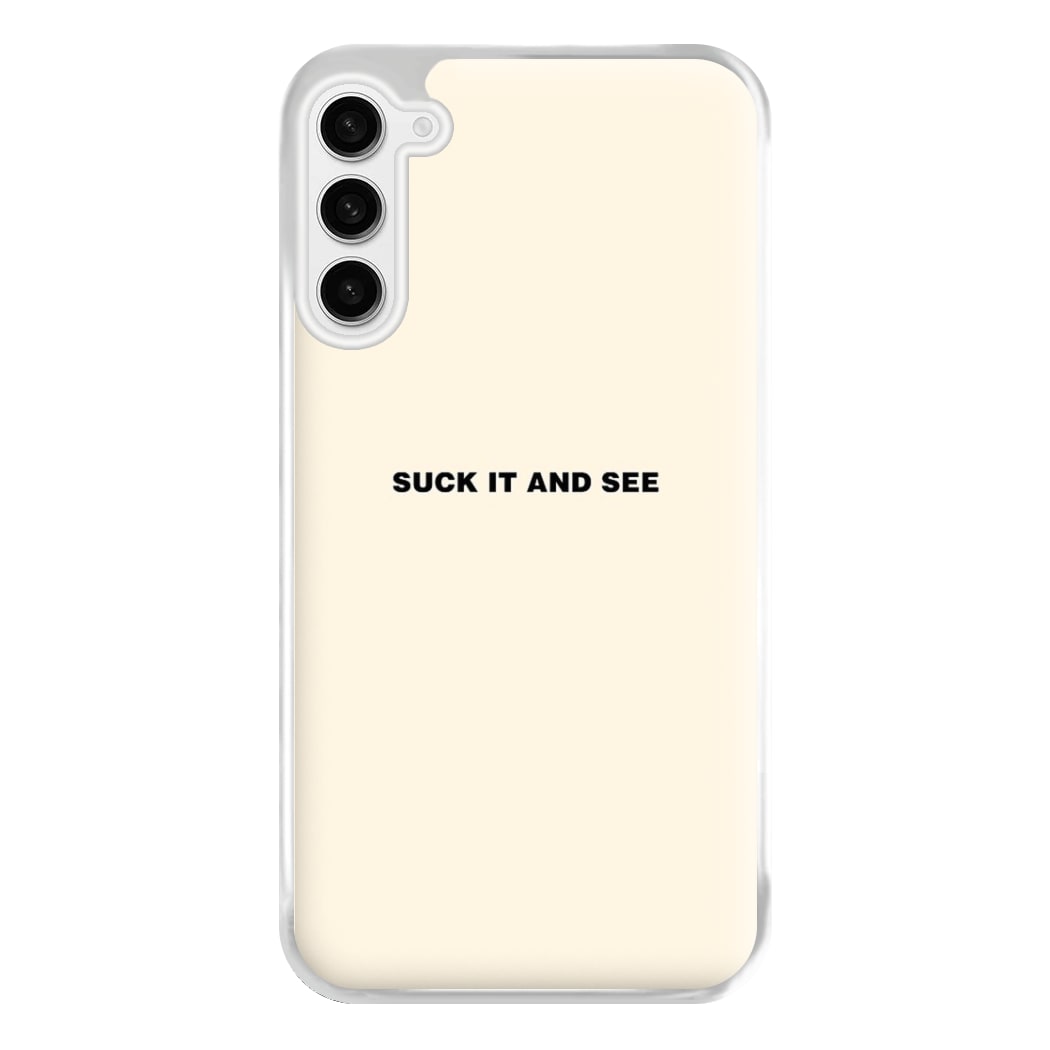 Suck It and See Phone Case for Galaxy S23FE