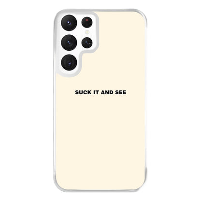 Suck It and See Phone Case for Galaxy S22 Ultra