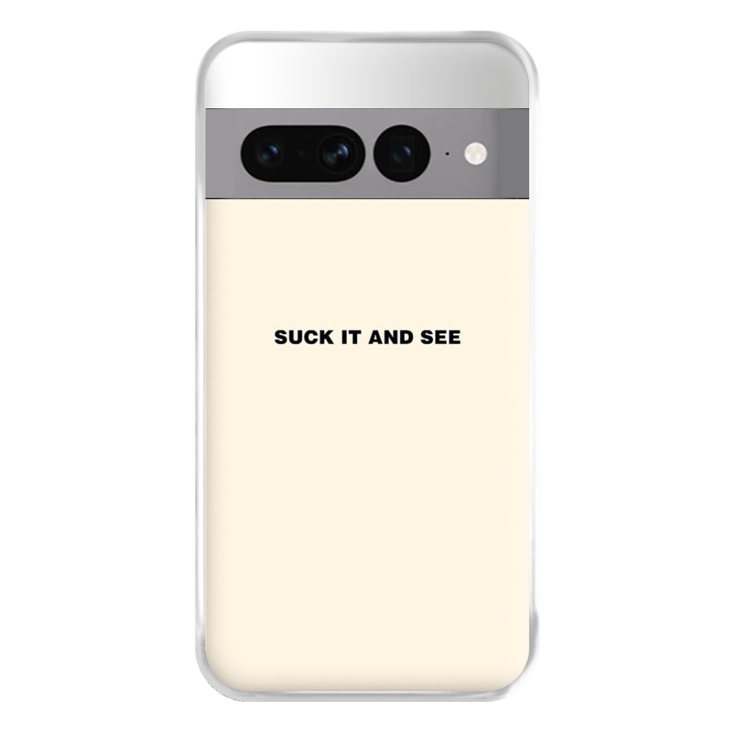 Suck It and See Phone Case for Google Pixel 7 Pro