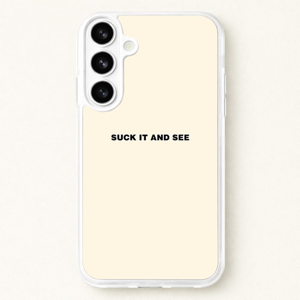 Suck It and See Phone Case for Galaxy S26 Plus