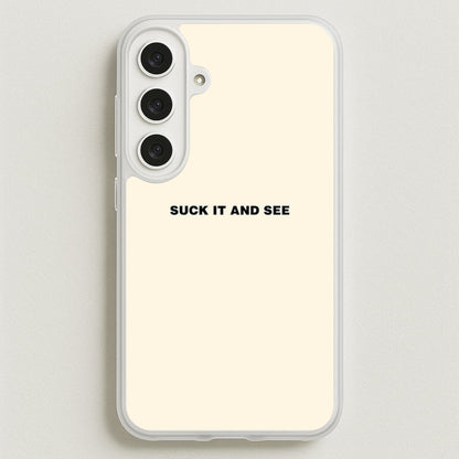 Suck It and See Phone Case for Galaxy S25FE