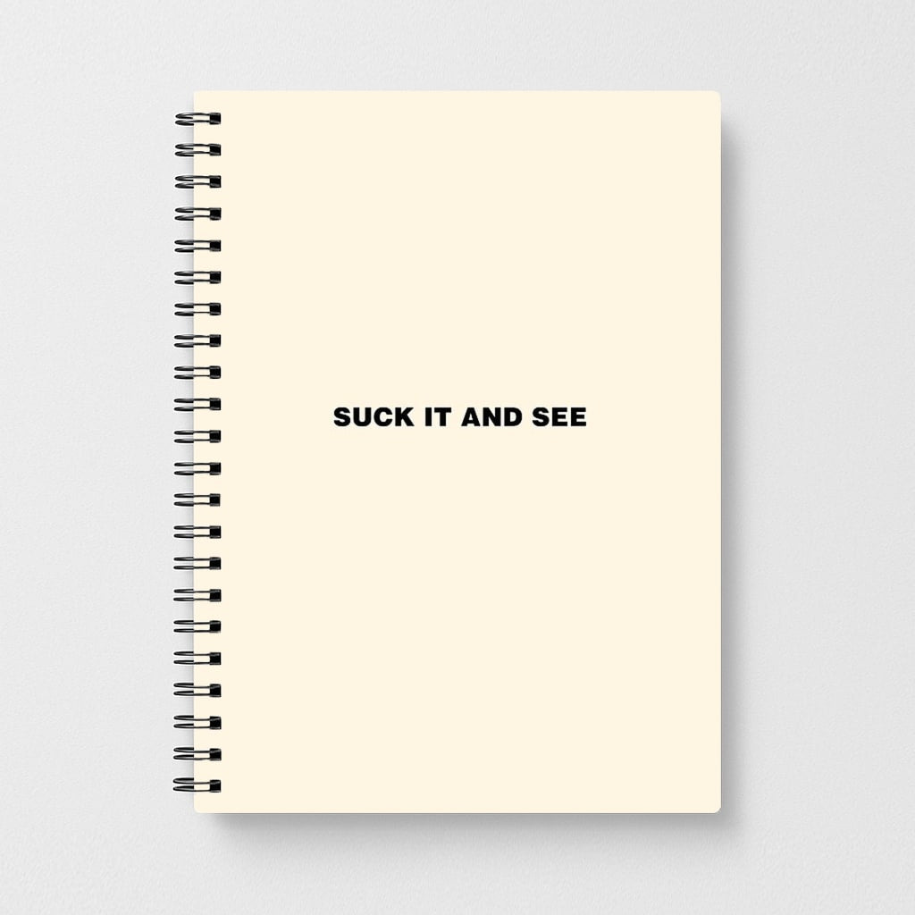 Suck It and See Notebook