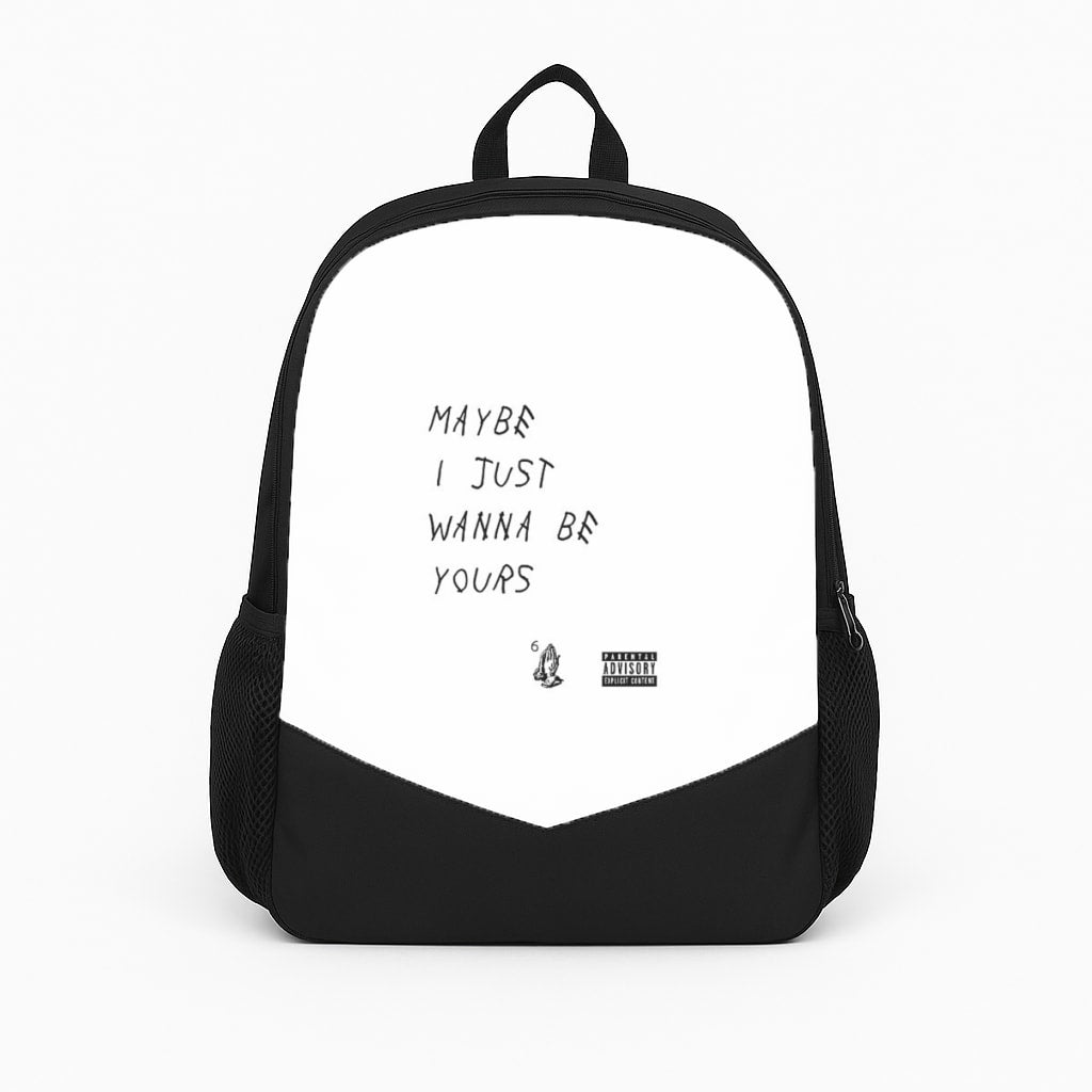 Maybe I Just Wanna Be Yours Backpack
