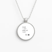 Maybe I Just Wanna Be Yours Necklace 1