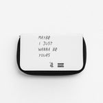 Maybe I Just Wanna Be Yours Pencil Case