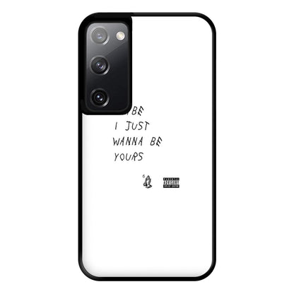 Maybe I Just Wanna Be Yours Phone Case for Galaxy S20