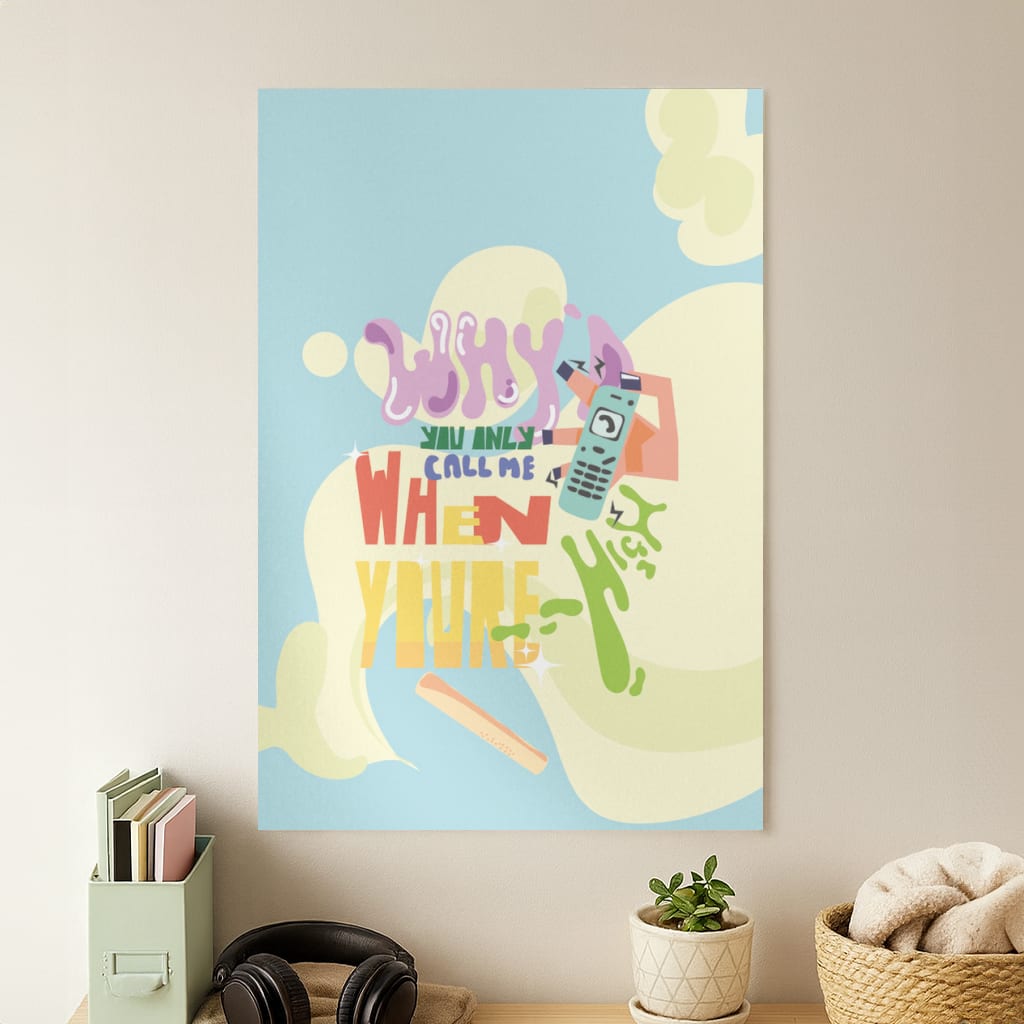 Why'd you only call me when you're high - Arctic Monkeys Poster