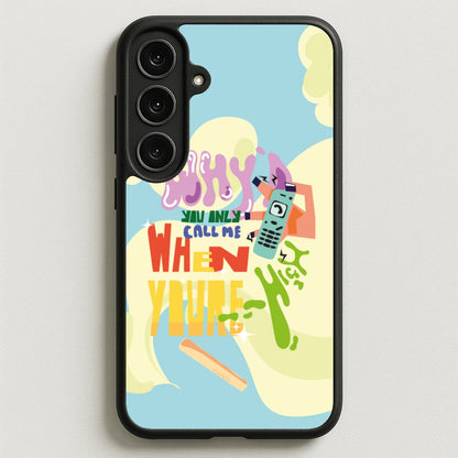 Why'd you only call me when you're high - Arctic Monkeys Phone Case for Galaxy S25FE