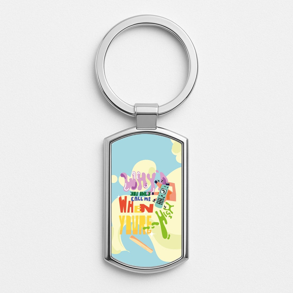 Why'd you only call me when you're high - Arctic Monkeys Silver Keyring