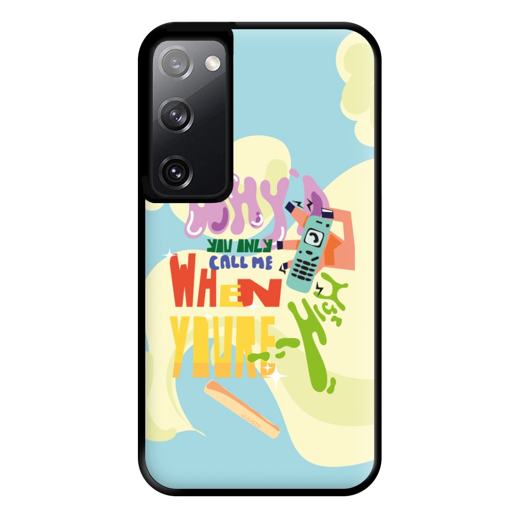 Why'd you only call me when you're high - Arctic Monkeys Phone Case for Galaxy S20