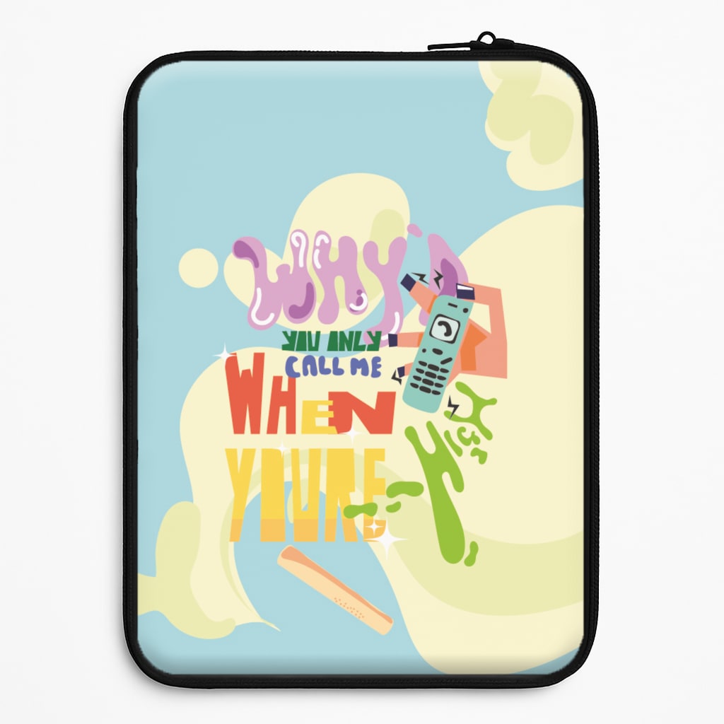 Why'd you only call me when you're high - Arctic Monkeys Laptop Sleeve