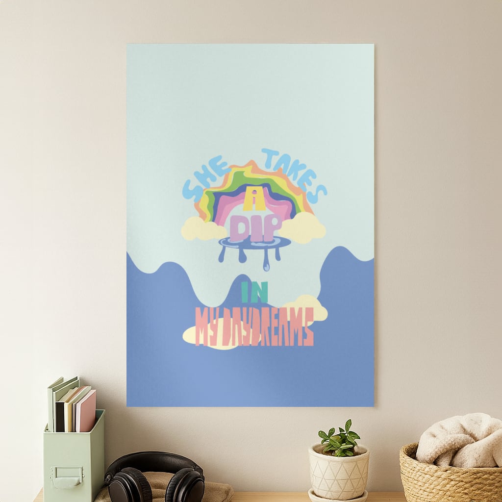 She takes a dip in my daydreams Poster