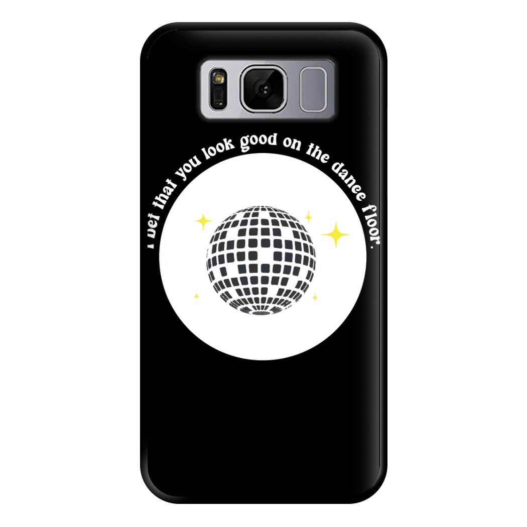 I bet that you look good on the dance floor Phone Case for Galaxy S8 Plus