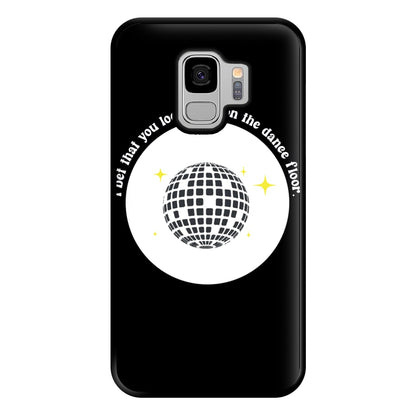 I bet that you look good on the dance floor Phone Case for Galaxy S9 Plus